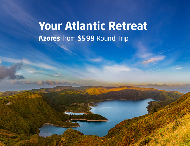 Your Atlantic Retreat. Azores from $599 round trip.